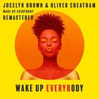 Jocelyn Brown, Oliver Cheatham - Wake Up Everybody (Remastered 2022)