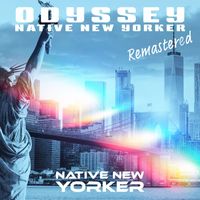 Odyssey - Native New Yorker (Remastered 2022)