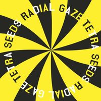 Radial Gaze - Tetra Seeds