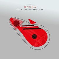 ONUKA - LIVE WITH NAONI ORCHESTRA