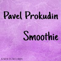 Pavel Prokudin - Smoothie