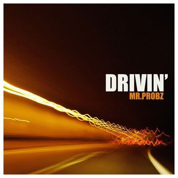 Mr. Probz - Drivin'