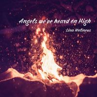 Lara Molineux - Angels we've heard on High