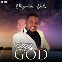 Olayimika Babs - FAITHFUL GOD