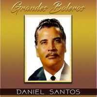 Daniel Santos - Grandes Boleros Daniel Santos