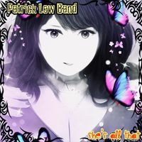 Patrick Lew Band - She's All That
