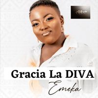 Gracia La Diva - Emeka
