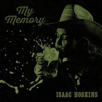 Isaac Hoskins - My Memory