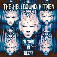 The Hellbound Hitmen - Memory in Decay