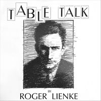 Roger Lienke - Table Talk