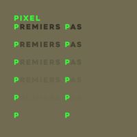 Pixel - Premier Pas