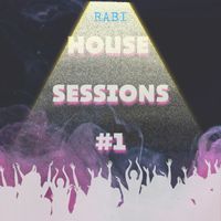 Rabi - Rabi || House Sessions #1