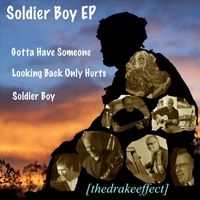 thedrakeeffect - Soldier Boy EP