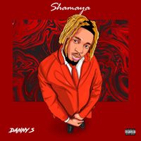 Danny S - Shamaya (Explicit)