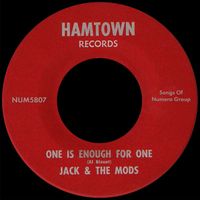 Jack & The Mods - One Is Enough for One