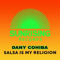 Dany Cohiba - Salsa Is My Religion
