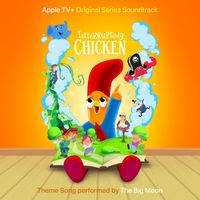 The Big Moon - Interrupting Chicken (Theme Song from the Apple Original Series)