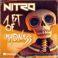 Nitro (ESP) - A Fit of Madness (Explicit)