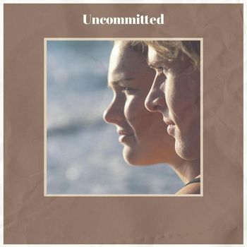 Various Artists - Uncommitted