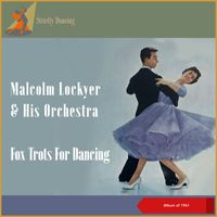 Malcolm Lockyer & His Orchestra - Fox Trots For Dancing (Album of 1961)