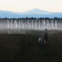 Denis Stelmakh - New Beginning