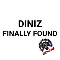 Diniz (CH) - Finally Found