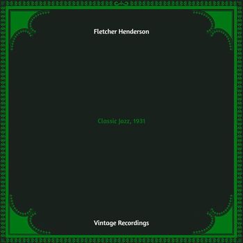 Fletcher Henderson - Classic Jazz, 1931 (Hq remastered)