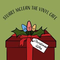 Stuart McLean - Vinyl Cafe Christmas Gifts