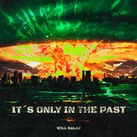 Will Salaz - It`s only in the past