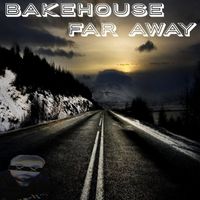 Bakehouse - Far away