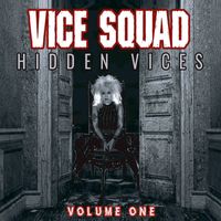 Vice Squad - Hidden Vices, Vol. 1