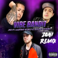 JNO - Vibe Bandit (Zoni Remix [Explicit])