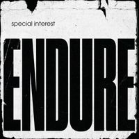 Special Interest - Endure (Explicit)