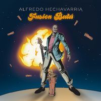 Alfredo Hechavarria - Fusion Batá