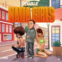 Double - Naija Girls (Explicit)