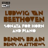 Dennis Brain, Denis Matthews - Beethoven Sonata for Horn and Piano Op.17