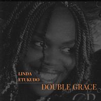 Linda Etukudo - Double Grace