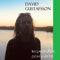 David Gustafsson - Bigarråer och kaffe