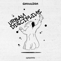 Ghoulish - Urban Discipline