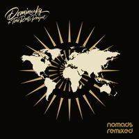 Domineeky & Tru Roots Project - Nomads Remixed