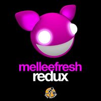 Melleefresh - Redux (Explicit)