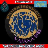 William Jacknight - Vaiana 5783 (Wondernizer Mix)