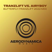 Tranzlift vs. Airyboy - Butterfly (2022 Mix) (tranzLift Extended Mix)
