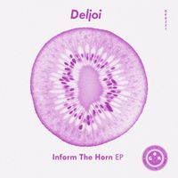 Deljoi - Inform The Horn EP