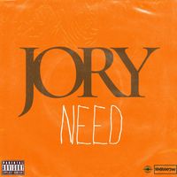 Jory - Need (Explicit)