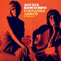 Alexia Bomtempo, Fernanda Abreu - Domingo