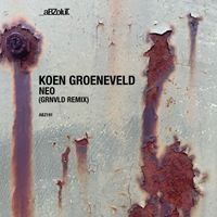 Koen Groeneveld - Neo (GRNVLD Remix)