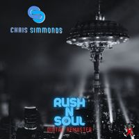 Chris Simmonds - Rush N Soul (Remastered)