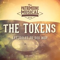 The Tokens - Les idoles du doo wop : The Tokens, Vol. 1