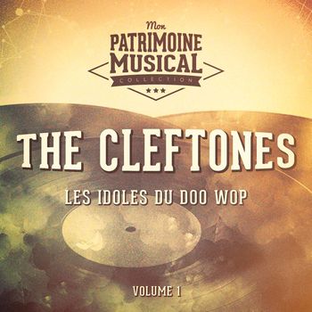 The Cleftones - Les idoles du doo wop : The Cleftones, Vol. 1